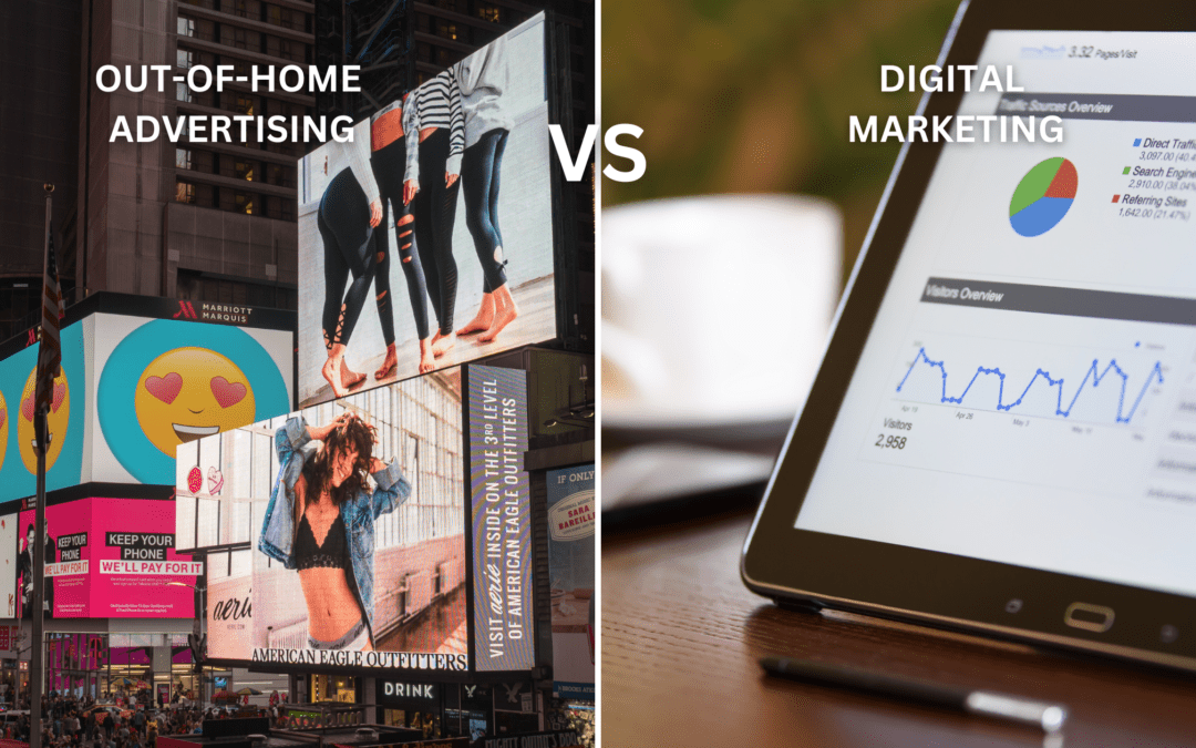 Out-of-Home Advertising vs. Digital Marketing: What’s the difference?