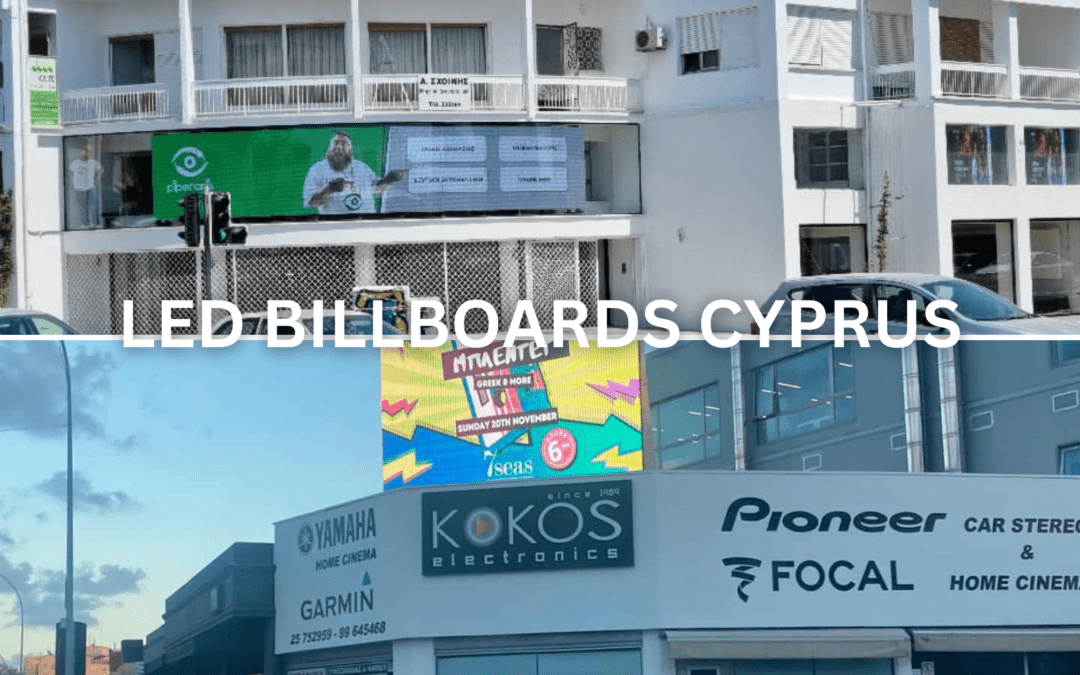 Why you should advertise on LED Boards in Limassol