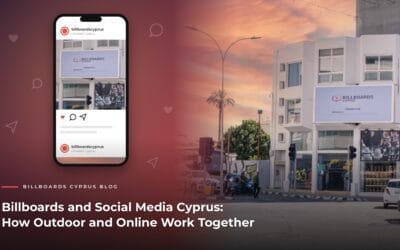 Billboards and Social Media Cyprus: How Outdoor and Online Work Together